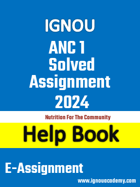 IGNOU ANC 1 Solved Assignment 2024